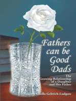 Fathers Can Be Good Dads: The Growing Relationship of a Daughter and Her Father