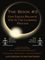 The Book #3 God Equals Balance/ Day in the Learning Process