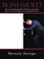 Blindsided: The Little Black Book of Wisdom for Men;  How to Guard Against a Strange Woman