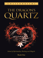 The Dragon's Quartz: School of Spirituality, Healing and Magick. Book One