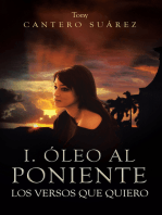 I. Óleo Al Poniente: Los Versos Que Quiero