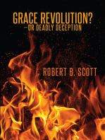 Grace Revolution?—Or Deadly Deception?