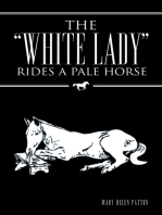 The “White Lady” Rides a Pale Horse