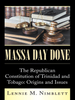 Massa Day Done: The Republican Constitution of Trinidad and Tobago: Origins and Issues