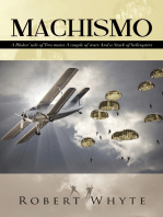 Machismo: A Blokes’ Tale of Two Mates a Couple of Wars and a Stack of Helicopters