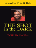 The Shot in the Dark: To Kill the Candidate