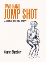 Two-Hand Jump Shot: A Middle School Story