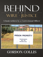 Behind the Wire - Justice: A Book Written by a Correctional Officer