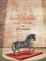 Myelin Shackles and the Iron Horse