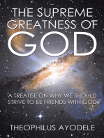 The Supreme Greatness of God: A Treatise on Why We Should Strive to Be Friends with God