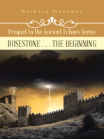 Rosestone . . . the Beginning: Prequel to the Ancient Echoes Series