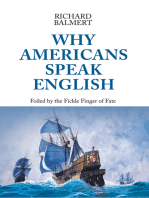 Why Americans Speak English: Foiled by the Fickle Finger of Fate