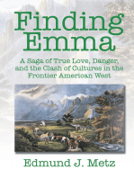 Finding Emma: A Saga of True Love, Danger, and the Clash of Cultures in the Frontier American West