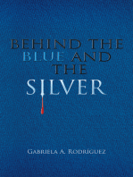 Behind the Blue and the Silver