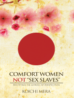 Comfort Women Not “Sex Slaves”: Rectifying the Myriad of Perspectives