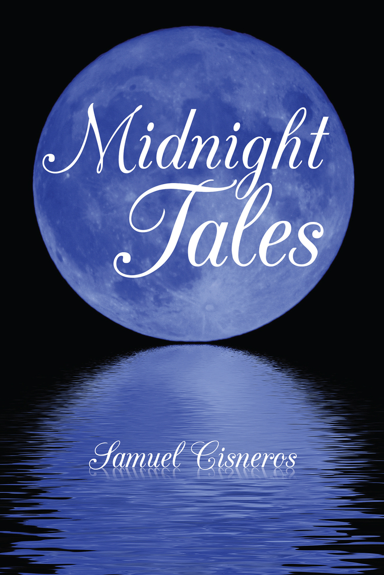 Midnight Tales by Samuel Cisneros (Ebook) - Read free for 30 days
