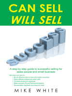 Can Sell.... Will Sell: A Step by Step Guide to Successful Selling for Sales People and Small Business