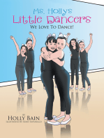 Ms. Holly’S Little Dancers: We Love to Dance!