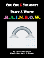Chu Chu & Shamone’S Black & White Rainbow
