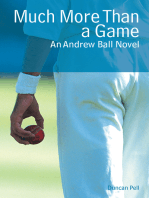 Much More Than a Game: An Andrew Ball Novel