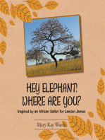 HEY ELEPHANT! WHERE ARE YOU?