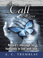 A Call to Love: Nature's Message for Humanity to Live with Love