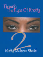 Through the Eyes of Knotty 2
