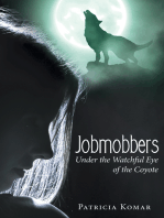 Jobmobbers: Under the Watchful Eye of the Coyote