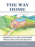 The Way Home: Growing in Relationship with God and Humanity