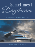 Sometimes I Daydream: A Collection of Poetry