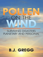 Pollen on the Wind: Surviving Disasters – Planetary and Personal