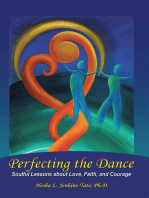 Perfecting the Dance: Soulful Lessons About Love, Faith, and Courage