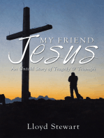 My Friend Jesus: An Untold Story of Tragedy & Triumph