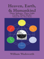 Heaven, Earth, & Humankind: Three Spheres, Three Light Cycles, Three Modes: Volume Iv: the Three Modes