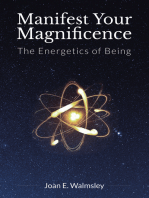 Manifest Your Magnificence: The Energetics of Being