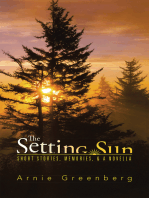 The Setting Sun: Short Stories, Memories, &   a Novella