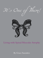 It's One of Them!: Living with Spinal Muscular Atrophy