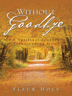 Without Goodbye: A Spiritual Journey Transcending Grief