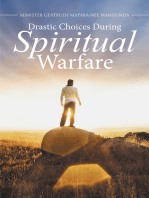 Drastic Choices During Spiritual Warfare