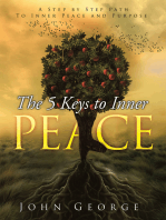 The 5 Keys to Inner Peace: A Step by Step Path to Inner Peace and Purpose