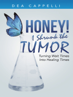 Honey! I Shrunk the Tumor