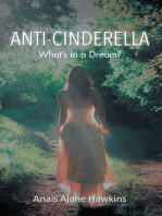Anti-Cinderella: What’S in a Dream?