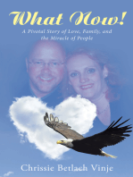 What Now!: A Pivotal Story of Love, Family, and the Miracle of People