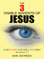 The 3 Visible Advents of Jesus