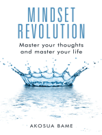 Mindset Revolution: Master Your Thoughts and Master Your Life