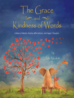 The Grace and Kindness of Words: A Book of Words, Positive Affirmations, and Happy Thoughts.