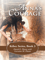 Anna’S Courage: Kébec Series, Book 3