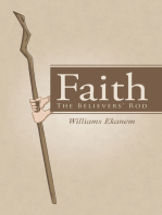 Faith: the Believers’ Rod
