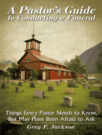 A Pastor's Guide to Conducting a Funeral: Things Every Pastor Needs to Know, but May Have Been Afraid to Ask