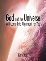 God and the Universe Will Come into Alignment for You